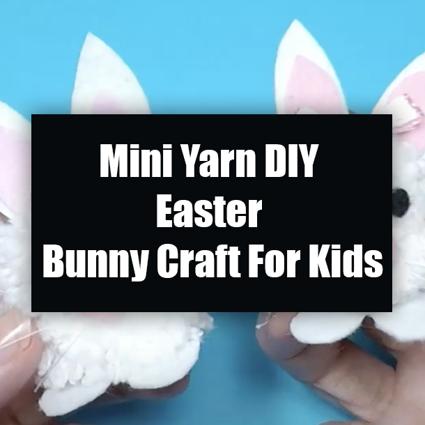 Mini Yarn DIY Easter Bunny Craft For Kids
