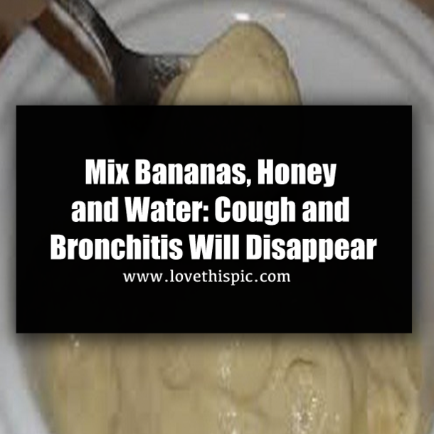 Mix Bananas, Honey and Water: Cough and Bronchitis Will Disappear