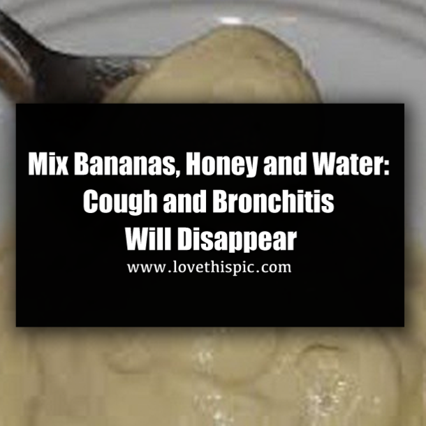 Mix Bananas, Honey and Water: Cough and Bronchitis Will Disappear