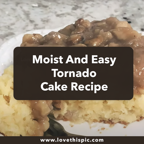 Moist And Easy Tornado Cake Recipe