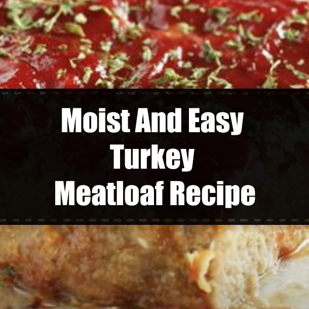 Moist And Easy Turkey Meatloaf Recipe