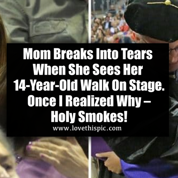 Mom Breaks Into Tears When She Sees Her 14-Year-Old Walk On Stage. Once I Realized Why – Holy Smokes!