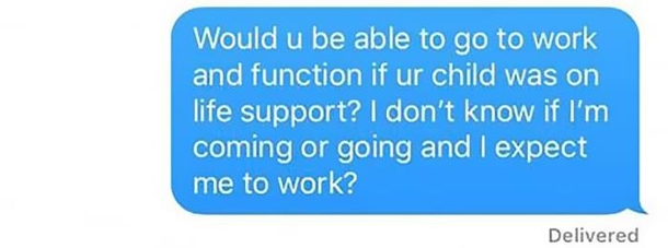 Mom Calls Out Of Work To Help Son On Life Support, Gets Fired By Her Boss In A Text Message Because Of It - picture 10