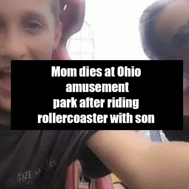 Mom dies at Ohio amusement park after riding rollercoaster with son
