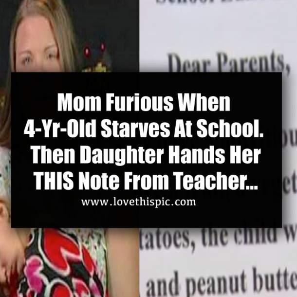Mom Furious When 4-Yr-Old Starves At School. Then Daughter Hands Her THIS Note From Teacher…