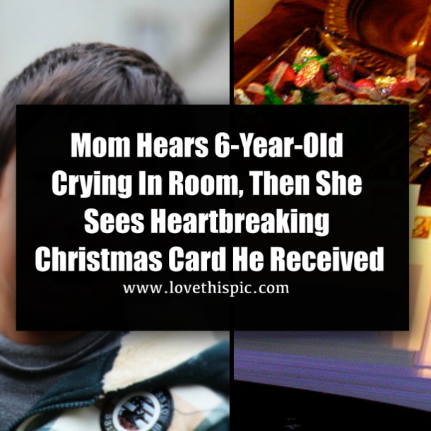 Mom Hears 6-Year-Old Crying In Room, Then She Sees Heartbreaking Christmas Card He Received