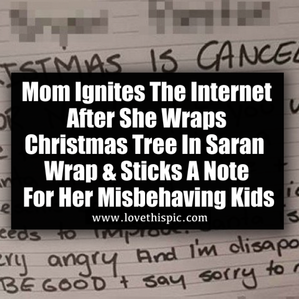 Mom Ignites The Internet After She Wraps Christmas Tree In Saran Wrap & Sticks A Note For Her Misbehaving Kids
