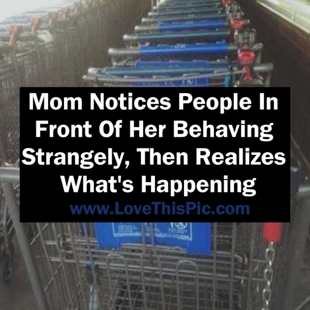 Mom Notices People In Front Of Her Behaving Strangely, Then Realizes What's Happening