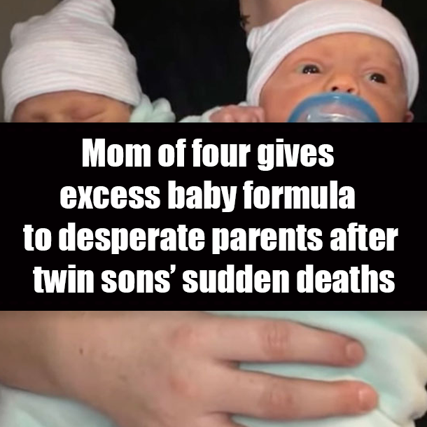 Mom of four gives excess baby formula to desperate parents after twin sons’ sudden deaths
