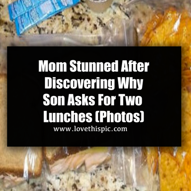 Mom Stunned After Discovering Why Son Asks For Two Lunches (Photos)
