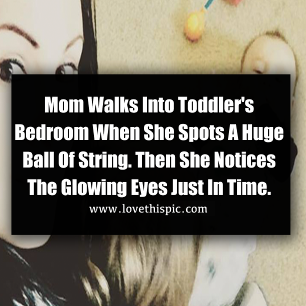 Mom Walks Into Toddler's Bedroom When She Spots A Huge Ball Of String. Then She Notices The Glowing Eyes Just In Time.