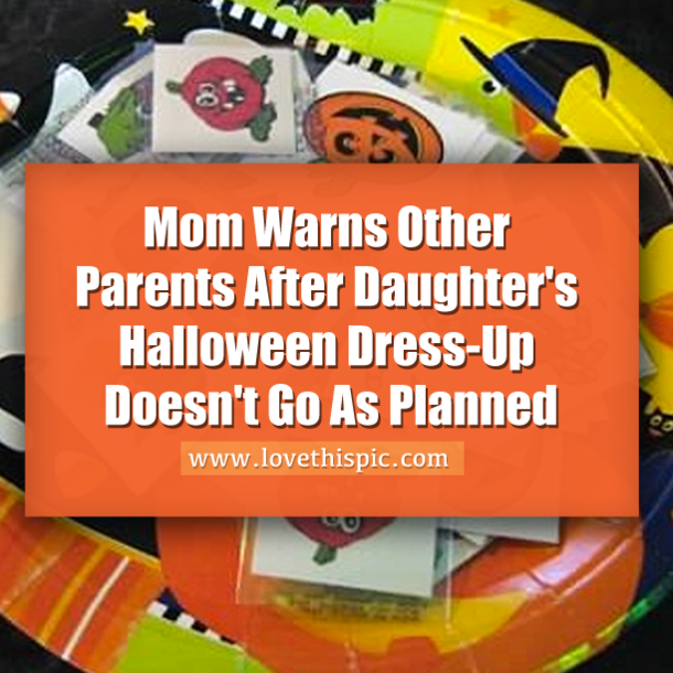 Mom Warns Other Parents After Daughter's Halloween Dress-Up Doesn't Go As Planned