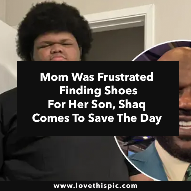 Mom Was Frustrated Finding Shoes For Her Son, Shaq Comes To Save The Day