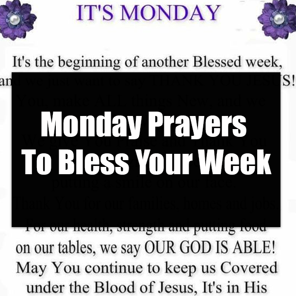 Monday Prayers To Bless Your Week