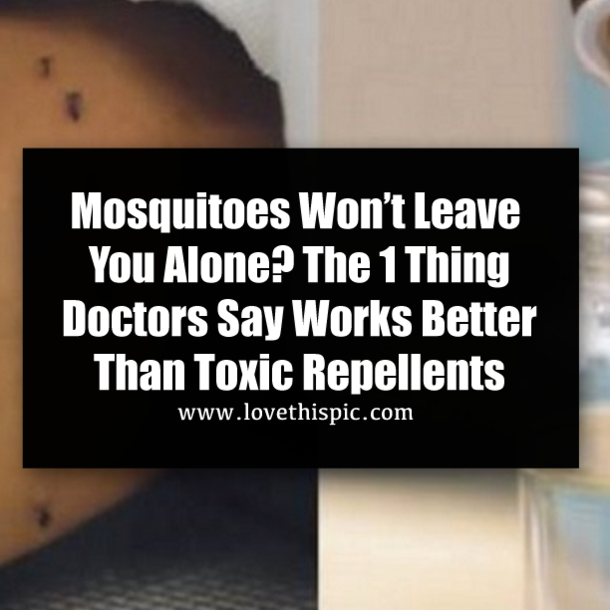 Mosquitoes Won’t Leave You Alone? The 1 Thing Doctors Say Works Better Than Toxic Repellents