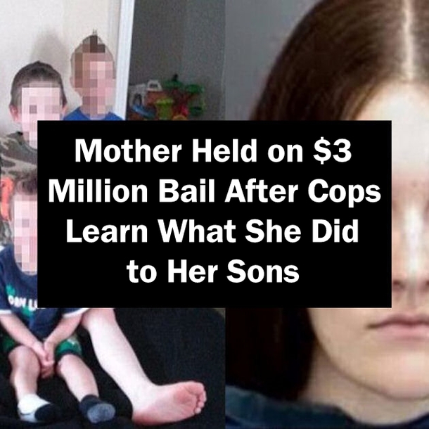 Mother Held On $3 Million Bail After Cops Learn What She Did To Her Sons