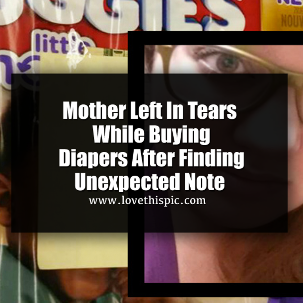 Mother Left In Tears While Buying Diapers After Finding Unexpected Note