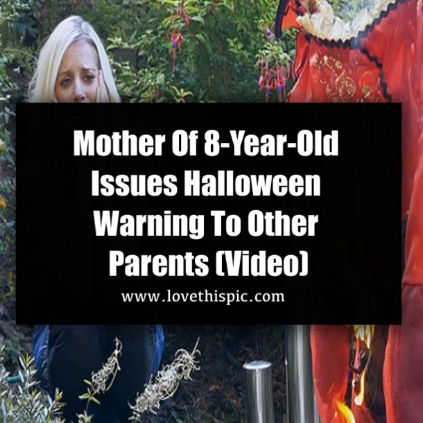Mother Of 8-Year-Old Issues Halloween Warning To Other Parents (Video)