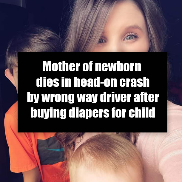 Mother of newborn dies in head-on crash by wrong way driver after buying diapers for child