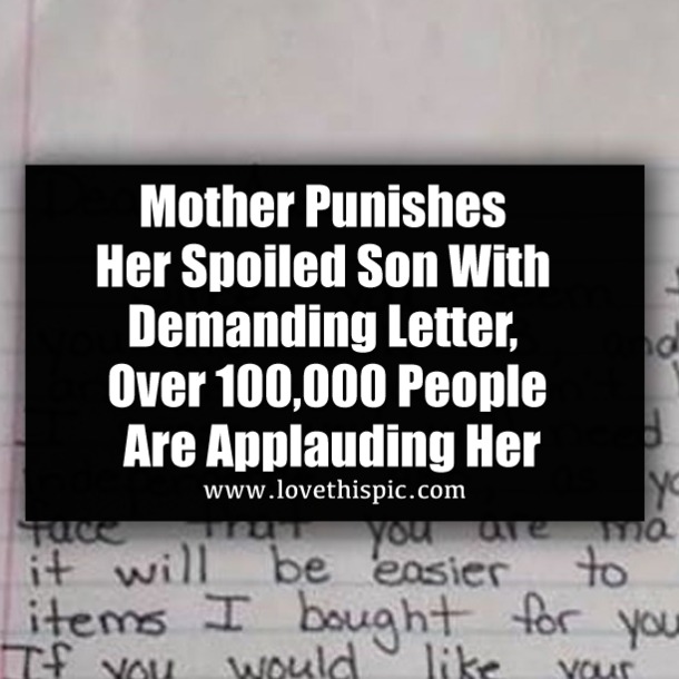 Mother Punishes Her Spoiled Son With Demanding Letter, Over 100,000 People Are Applauding Her