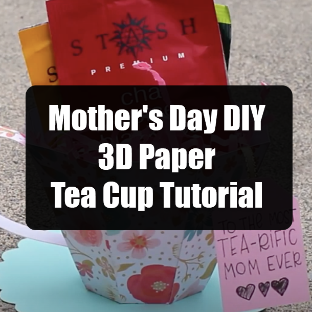 Mother's Day DIY 3D Paper Tea Cup Tutorial