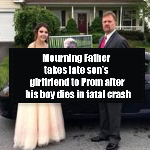 Mourning Father takes late son’s girlfriend to Prom after his boy dies in fatal crash
