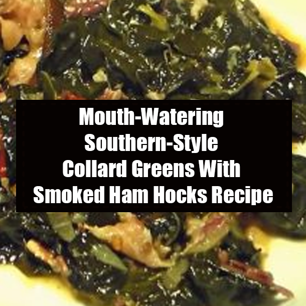 Mouth-Watering Southern-Style Collard Greens With Smoked Ham Hocks Recipe