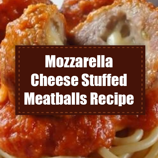 Mozzarella Cheese Stuffed Meatballs Recipe