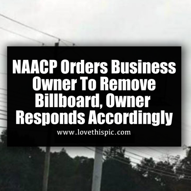 NAACP Orders Business Owner To Remove Billboard, Owner Responds Accordingly
