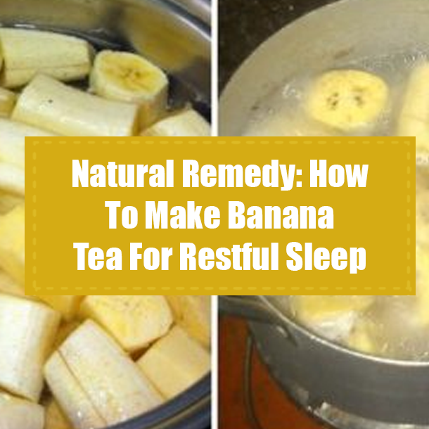 Natural Remedy: How To Make Banana Tea For Restful Sleep