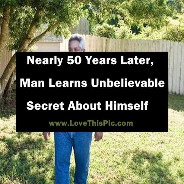 Nearly 50 Years Later, Man Learns Unbelievable Secret About Himself