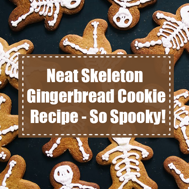 Neat Skeleton Gingerbread Cookie Recipe - So Spooky!