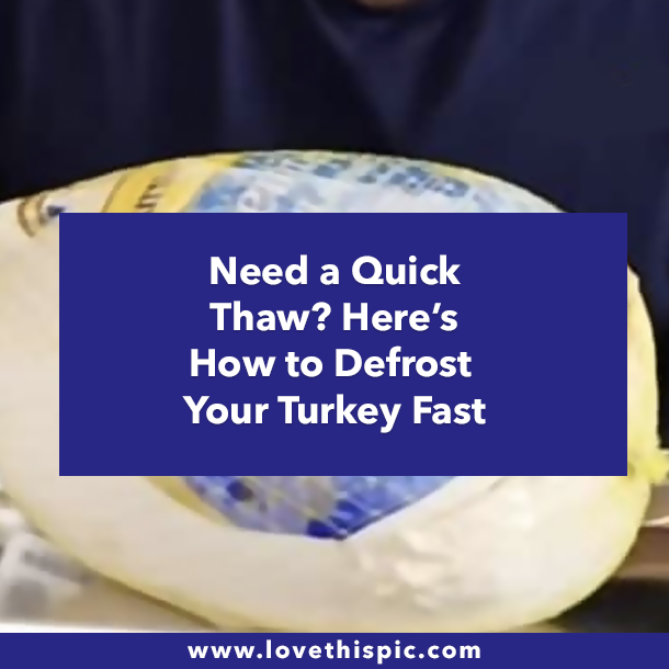 Need a Quick Thaw? Here’s How to Defrost Your Turkey Fast