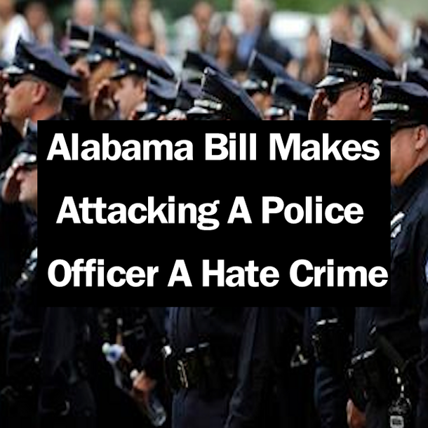 New Alabama Bill Makes Attacking A Police Officer A Hate Crime