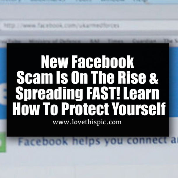 New Facebook Scam Is On The Rise & Spreading FAST! Learn How To Protect Yourself