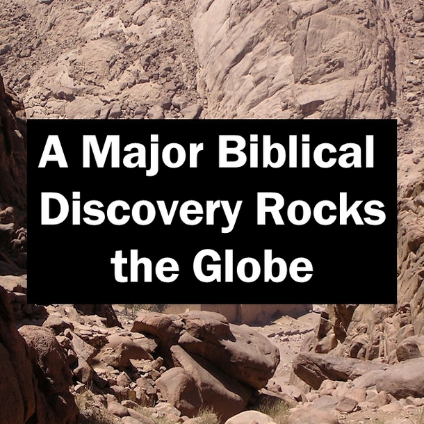 New Major Biblical Discovery Rocks the Globe [PHOTOS]
