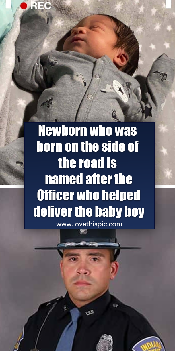 Newborn who was born on the side of the road is named after the Officer who helped deliver the baby boy - picture 5