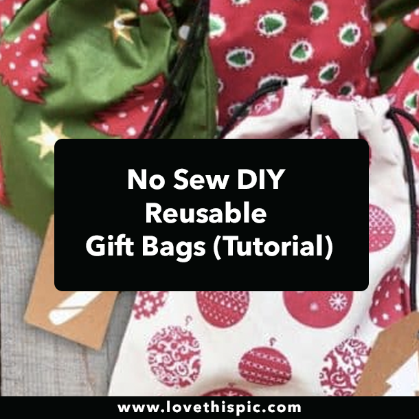 No Sew DIY Reusable Gift Bags (Tutorial)