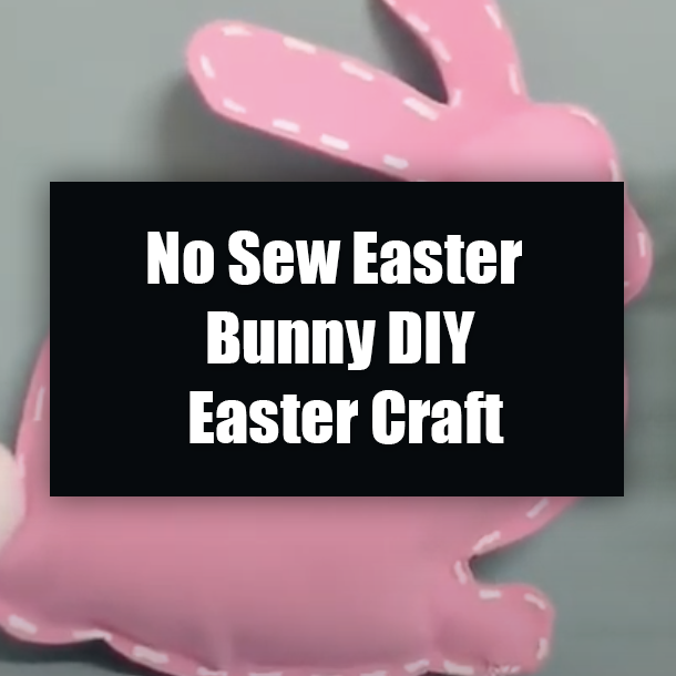 No Sew Easter Bunny DIY Easter Craft