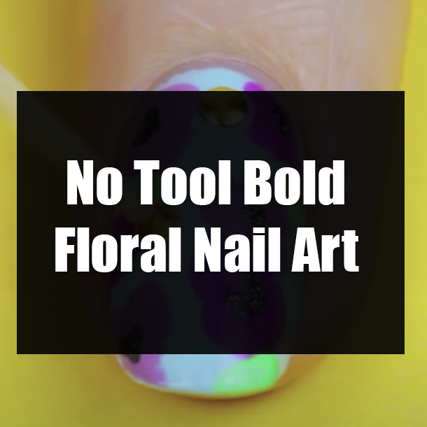 No Tool Bold Floral Nail Art