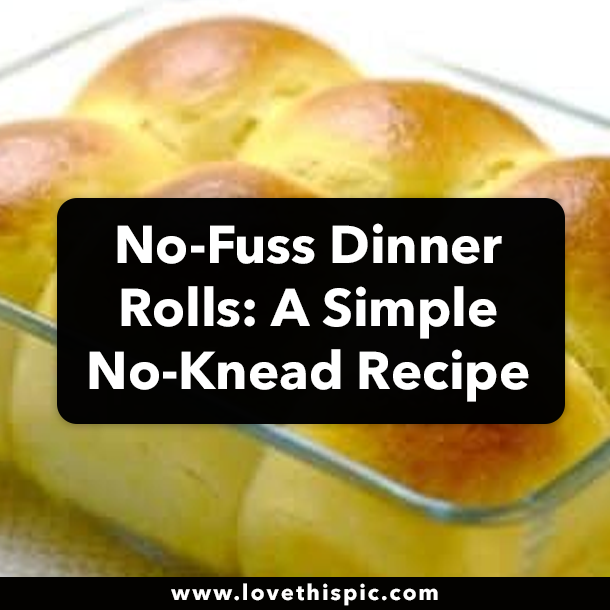 No-Fuss Dinner Rolls: A Simple No-Knead Recipe