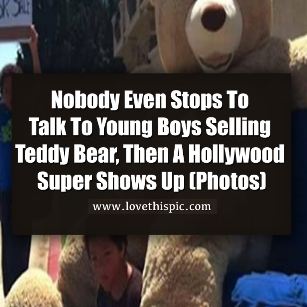 Nobody Even Stops To Talk To Young Boys Selling Teddy Bear, Then A Hollywood Super Shows Up (Photos)