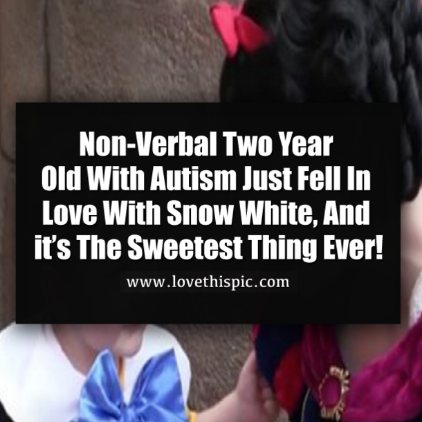 Non-Verbal Two Year Old With Autism Just Fell In Love With Snow White, And it’s The Sweetest Thing Ever!