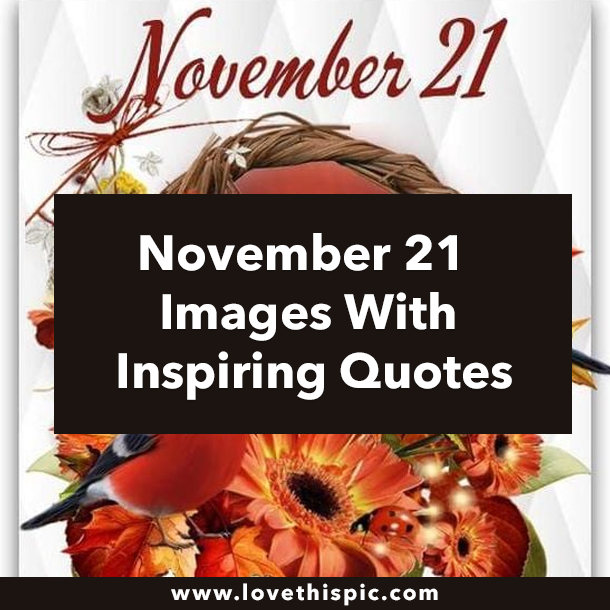 November 21 Images With Inspiring Quotes