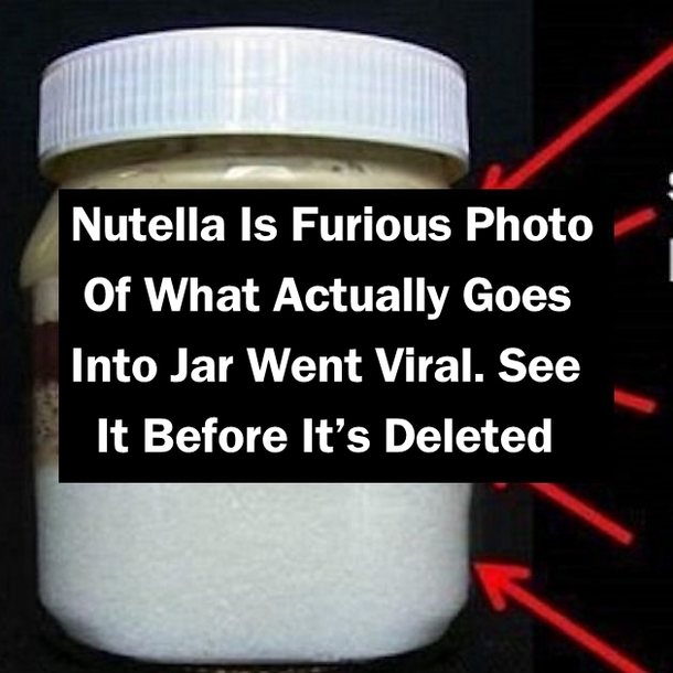 Nutella Is Furious Photo Of What Actually Goes Into Jar Went Viral. See It Before It’s Deleted