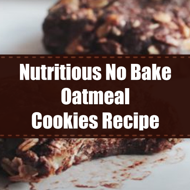 Nutritious No Bake Oatmeal Cookies Recipe