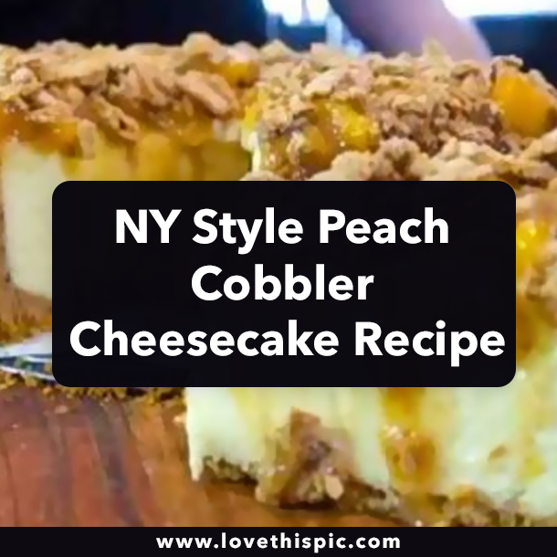 NY Style Peach Cobbler Cheesecake Recipe