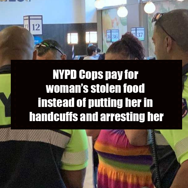 NYPD Cops pay for woman’s stolen food instead of putting her in handcuffs and arresting her