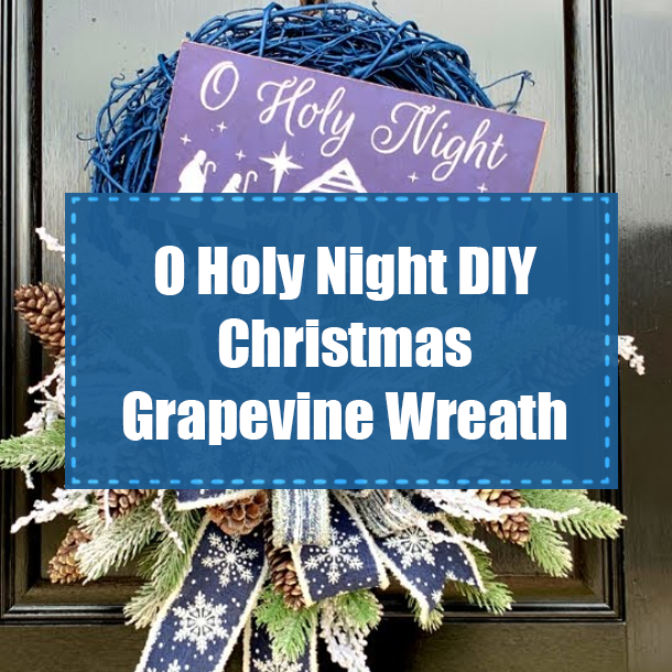 O Holy Night DIY Christmas Grapevine Wreath