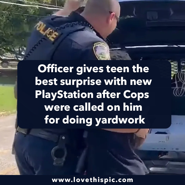 Officer gives teen the best surprise with new PlayStation after Cops were called on him for doing yardwork